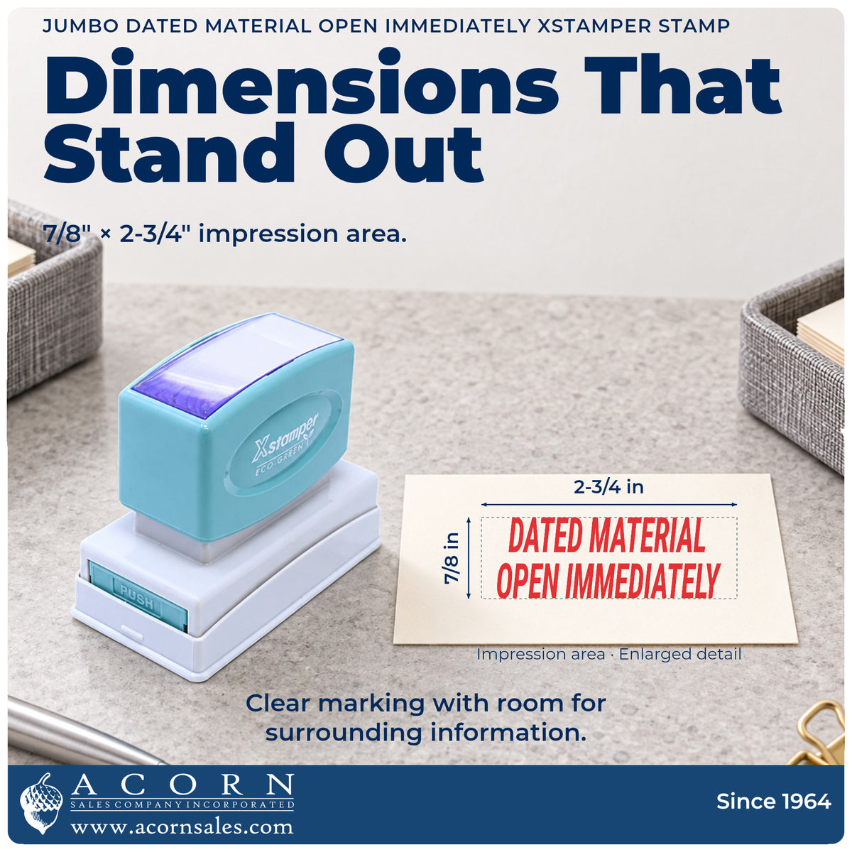 Impression size guide: the "Dated material open immediately" imprint measures 7/8 x 2-3/4 in
