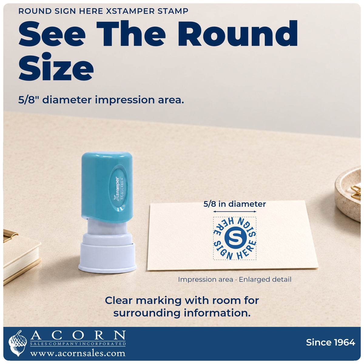 Impression size guide: the "Sign here" imprint measures 5/8 in diameter