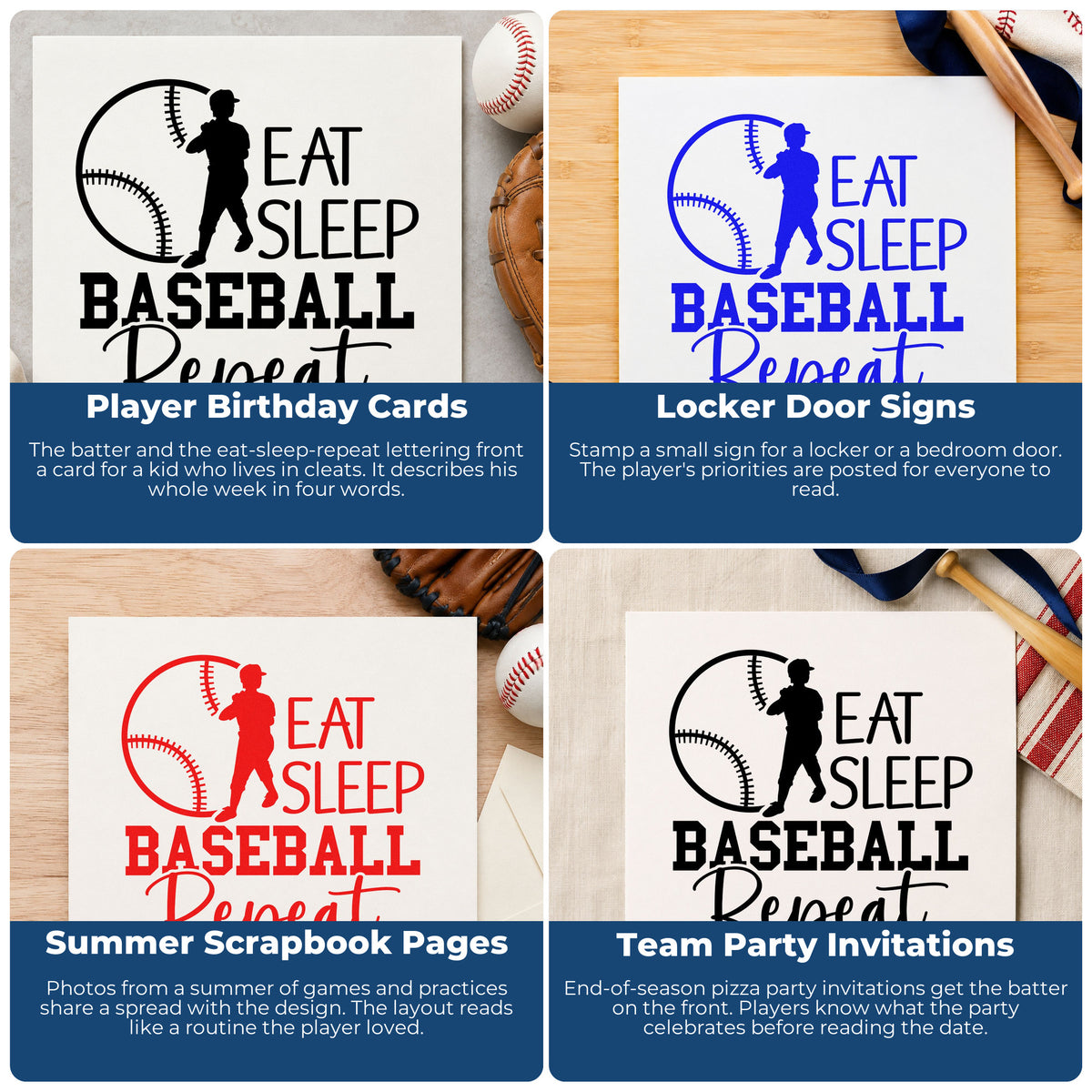 Four ways to use the Slim Pre-Inked Eat Sleep Baseball Repeat Stamp: player birthday cards, locker door signs, summer scrapbook pages and team party invitations.