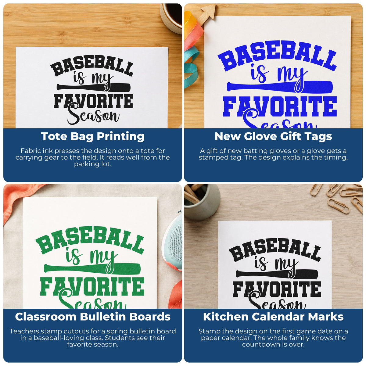 Four ways to use the Baseball Is My Favorite Season Self-Inking Stamp: tote bag printing, new glove gift tags, classroom bulletin boards and kitchen calendar marks.