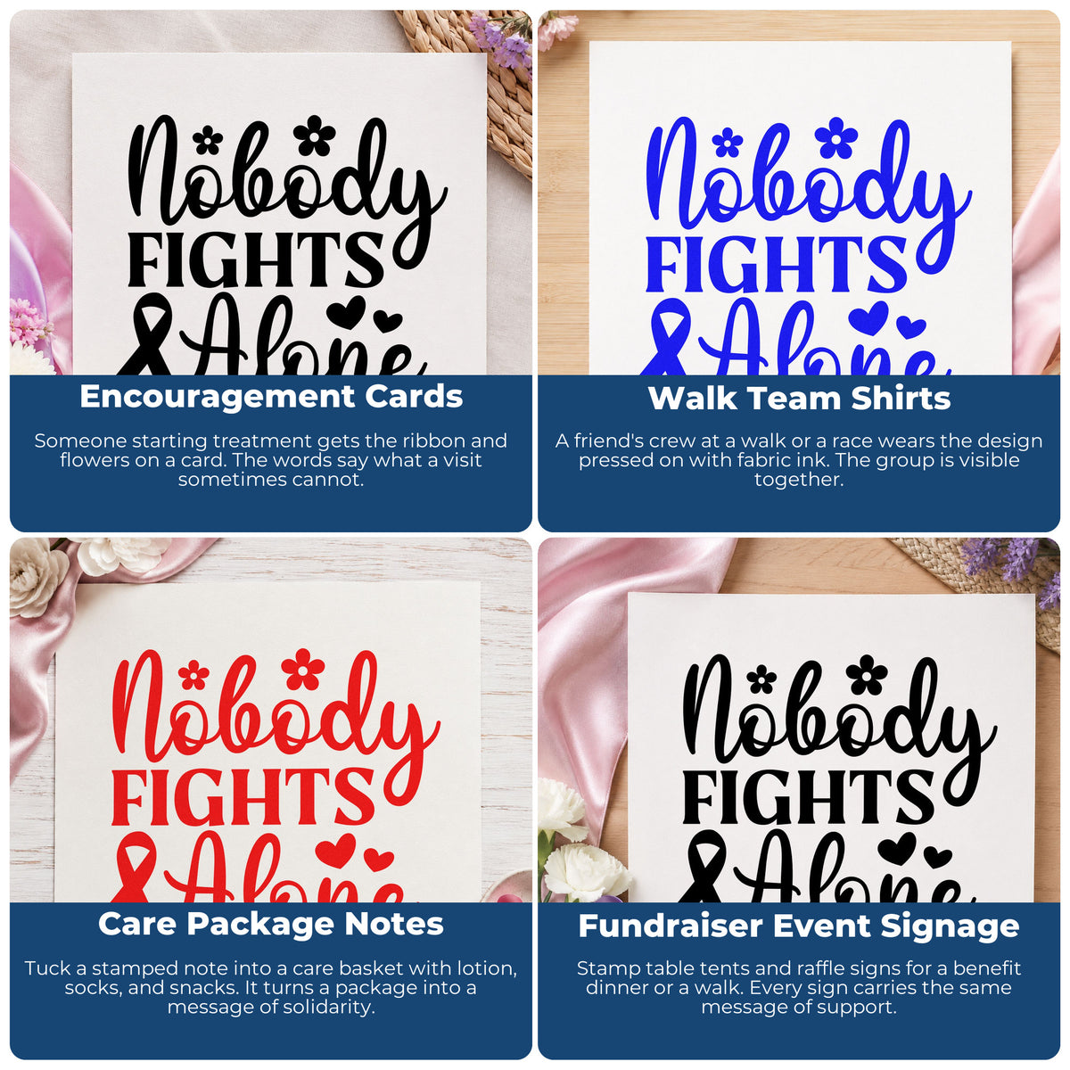 Four ways to use the Nobody Fights Alone Rubber Stamp – Duo Hand: encouragement cards, walk team shirts, care package notes and fundraiser event signage.