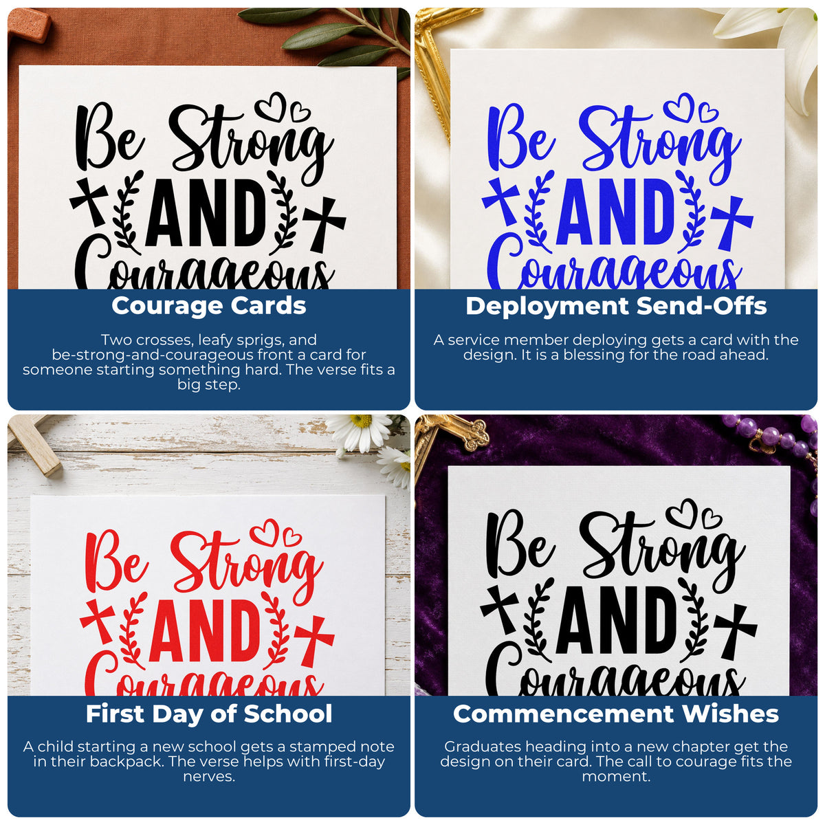 Four ways to use the Be Strong And Courageous With Cross Craft Stamp – Self-Inking: courage cards, deployment send-offs, first day of school and commencement wishes.