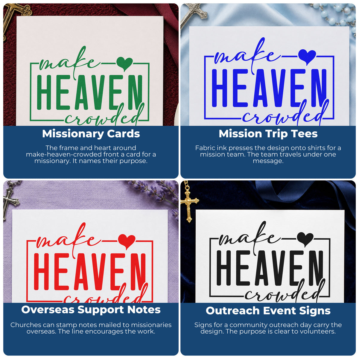 Four ways to use the Make Heaven Crowded Pre-Inked Stamp – PSI: missionary cards, mission trip tees, overseas support notes and outreach event signs.