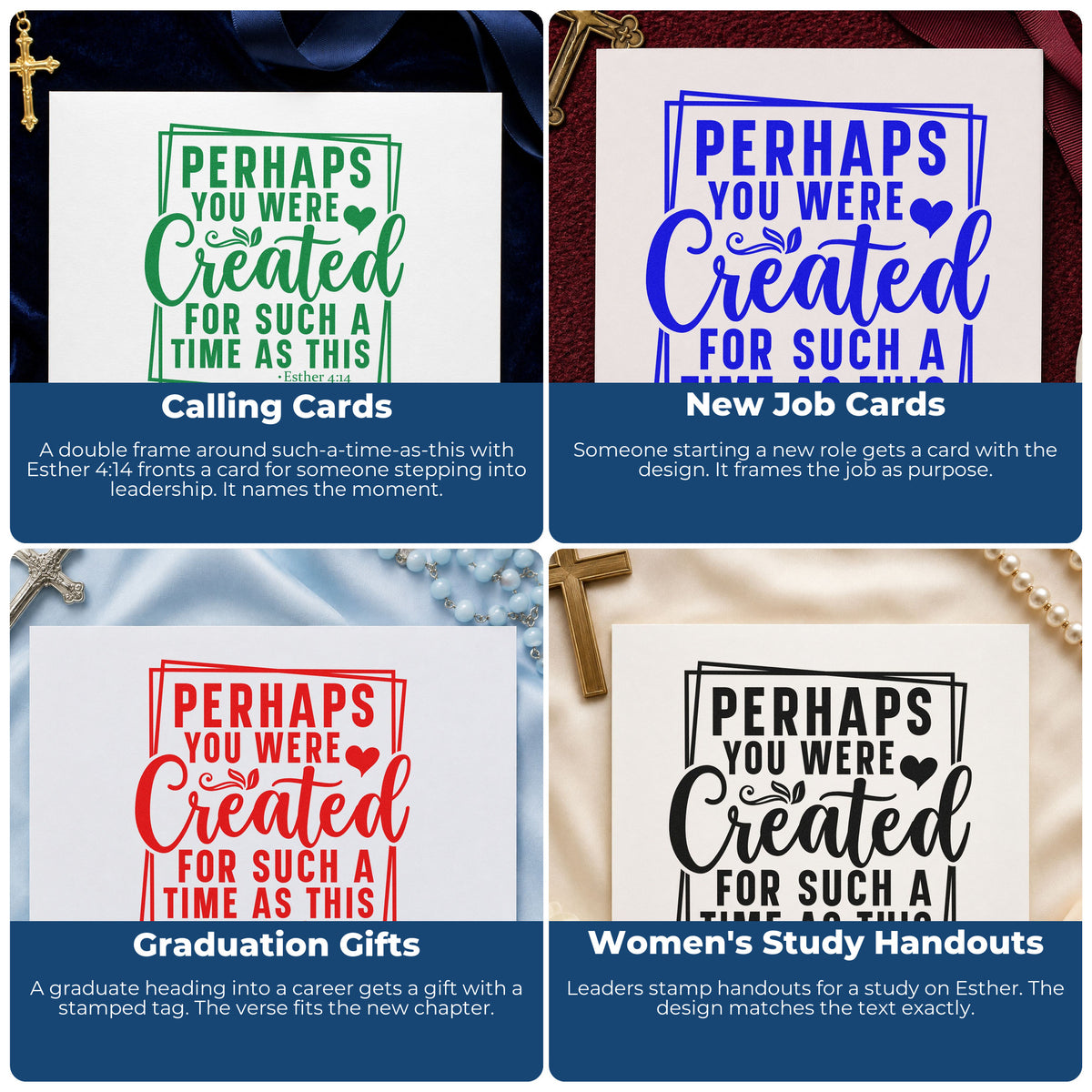 Four ways to use the Perhaps You Were Created For Such A Time As This Self-Inking Stamp: calling cards, new job cards, graduation gifts and women's study handouts.