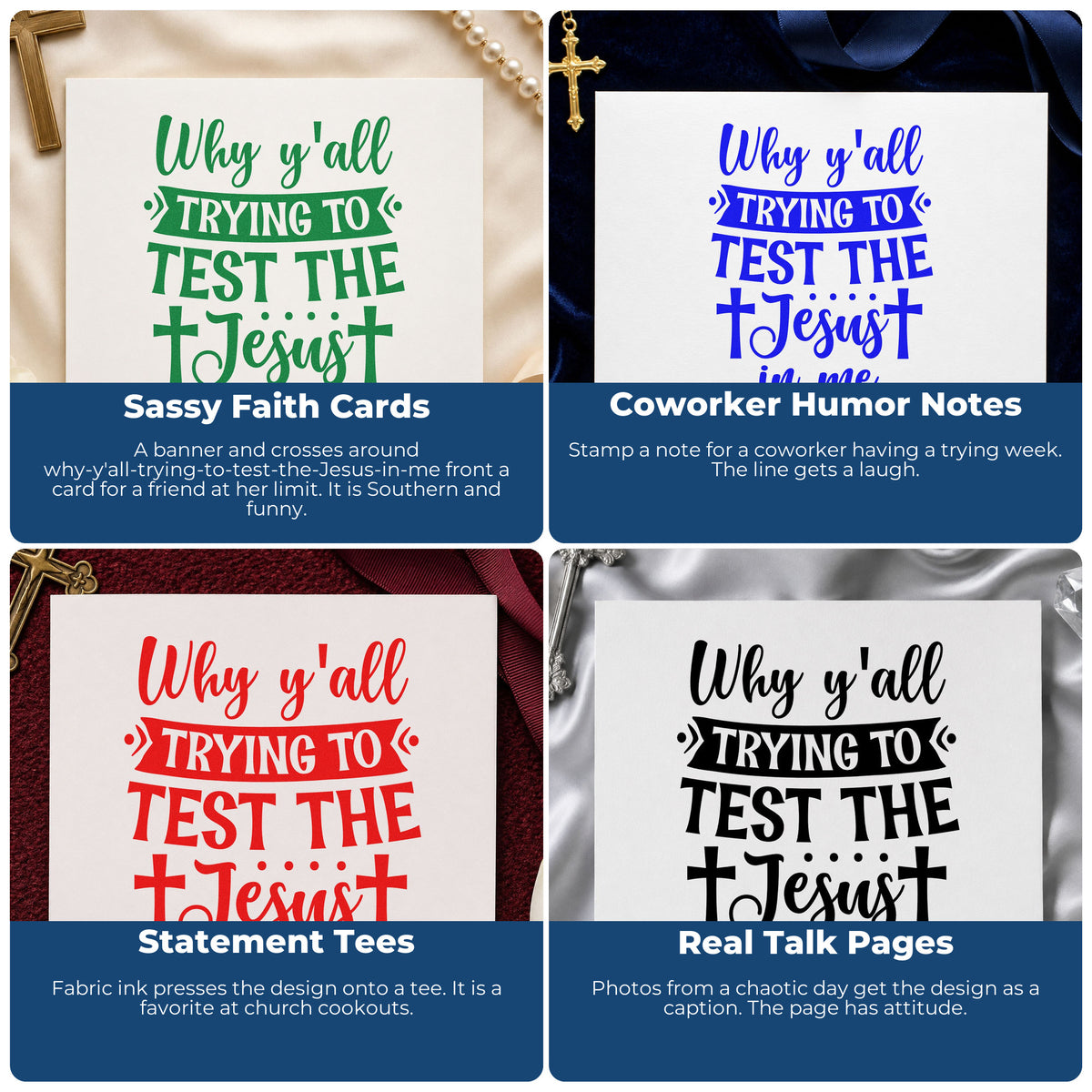 Four ways to use the Self-Inking Why Y'all Trying To Test The Jesus In Me Stamp: sassy faith cards, coworker humor notes, statement tees and real talk pages.