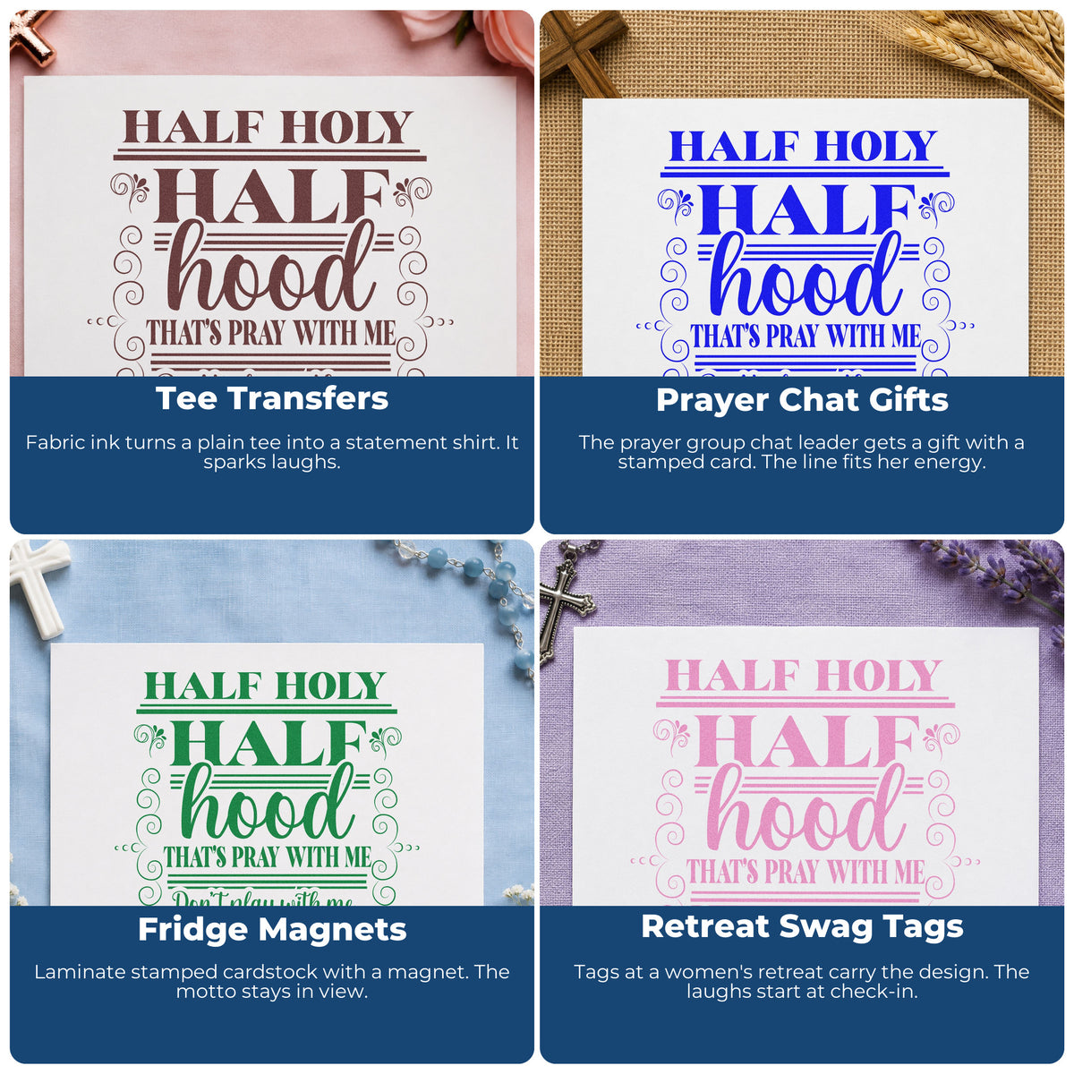 Four ways to use the Half Holy Half Hood Scrolls Self-Inking Craft Stamp: tee transfers, prayer chat gifts, fridge magnets and retreat swag tags.