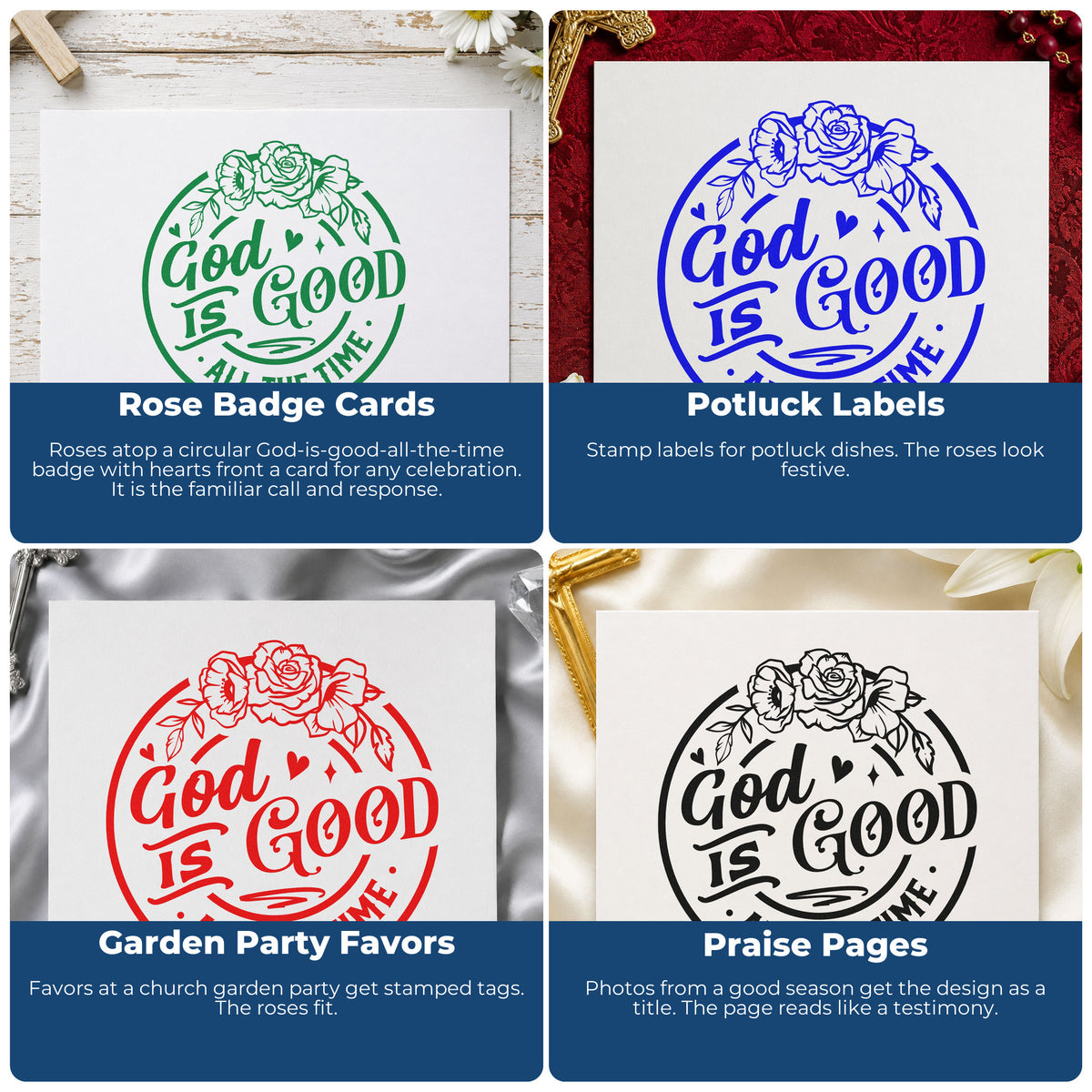 Four ways to use the God Is Good All The Time Wood Handle Stamp: rose badge cards, potluck labels, garden party favors and praise pages.