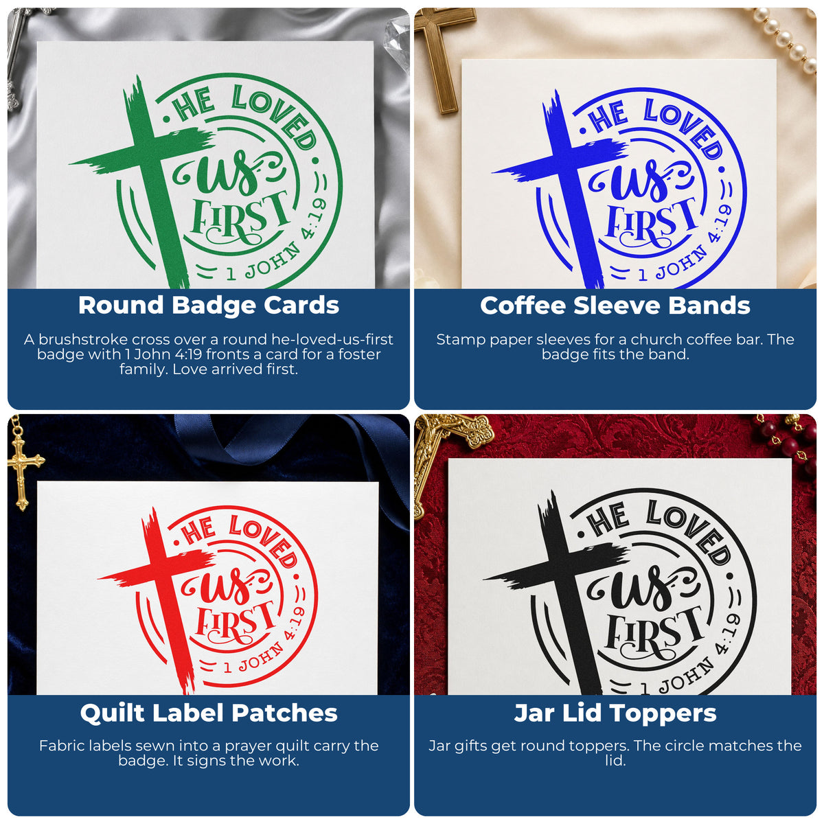 Four ways to use the Wood Handle He Loved Us First Round Brushstroke Cross Rubber Stamp: round badge cards, coffee sleeve bands, quilt label patches and jar lid toppers.