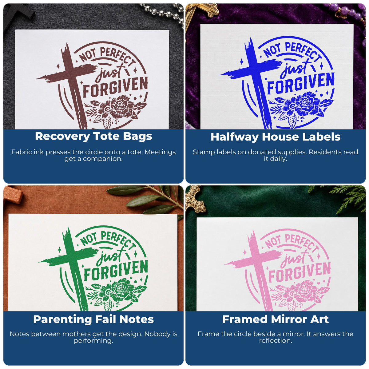 Four ways to use the Not Perfect Forgiven Roses Slim Pre-Inked Stamp: recovery tote bags, halfway house labels, parenting fail notes and framed mirror art.