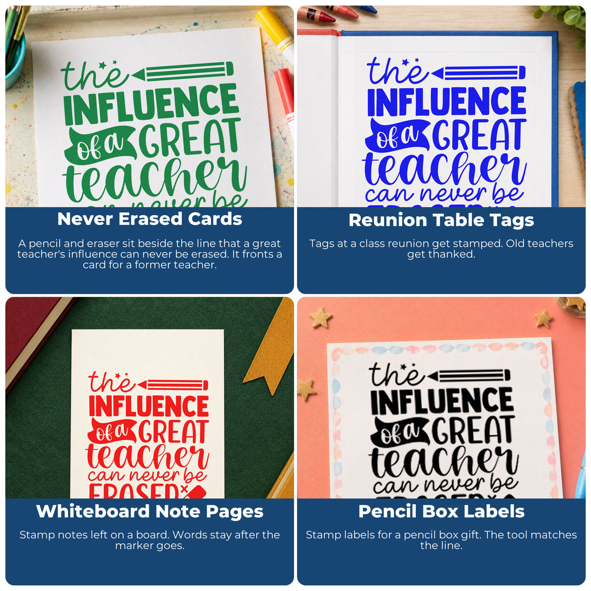 Four ways to use the The Influence Of A Great Teacher Can Never Be Erased Premium Wood-Mounted Stamp - Vintage Pro: never erased cards, reunion table tags, whiteboard note pages and pencil box labels.
