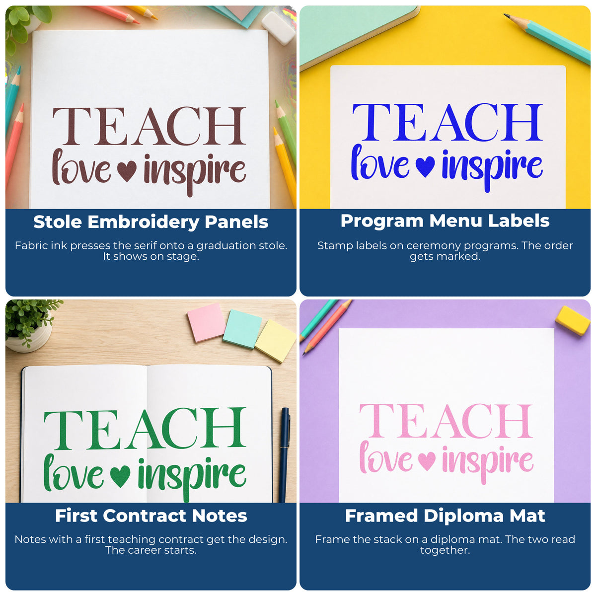 Four ways to use the Teach Love Inspire Serif PSI Pre-Inked Stamp: stole embroidery panels, program menu labels, first contract notes and framed diploma mat.