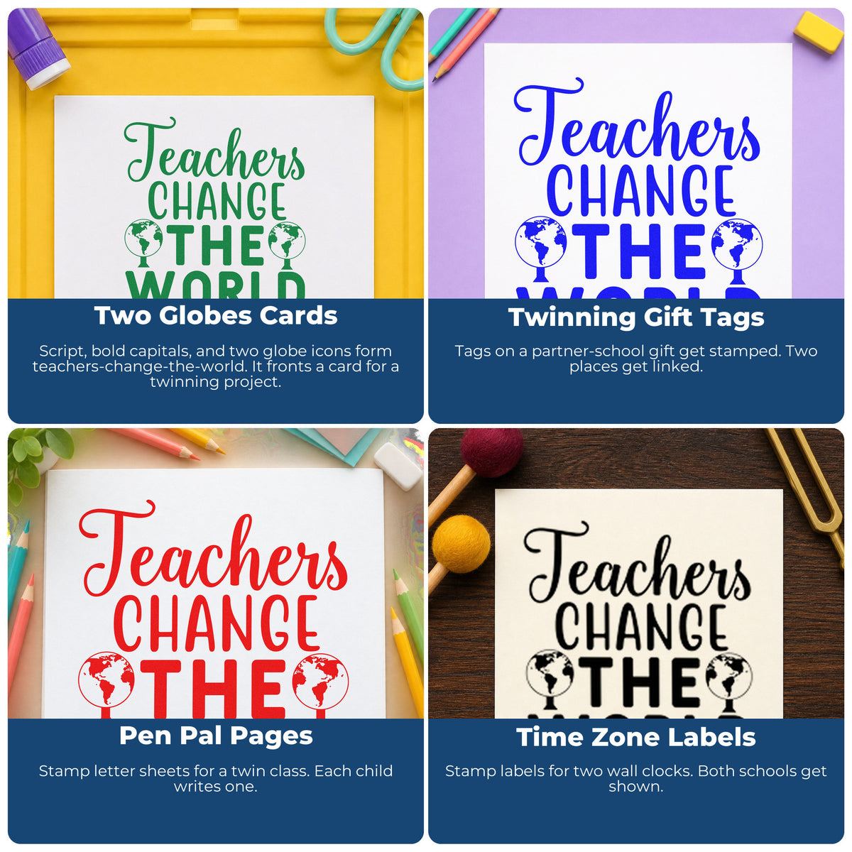 Four ways to use the Teachers Change The World Self-Inking Stamp: two globes cards, twinning gift tags, pen pal pages and time zone labels.