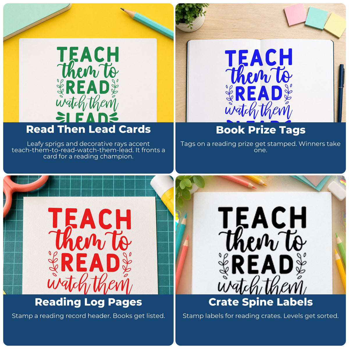 Four ways to use the Teach Read Watch Lead Pre-Inked Stamp – Slim: read then lead cards, book prize tags, reading log pages and crate spine labels.