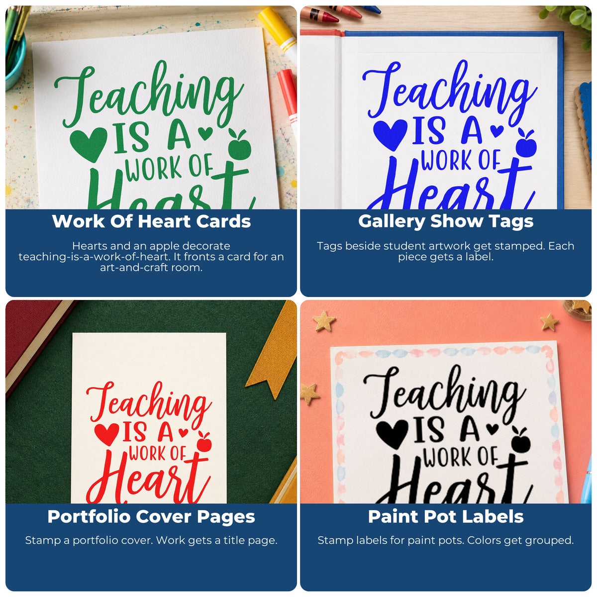 Four ways to use the Teaching Is A Work Of Heart Apple Self-Inking Stamp: work of heart cards, gallery show tags, portfolio cover pages and paint pot labels.