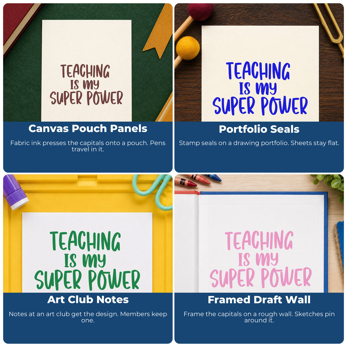 Four ways to use the Teaching Is My Super Power Self-Inking Stamp: canvas pouch panels, portfolio seals, art club notes and framed draft wall.