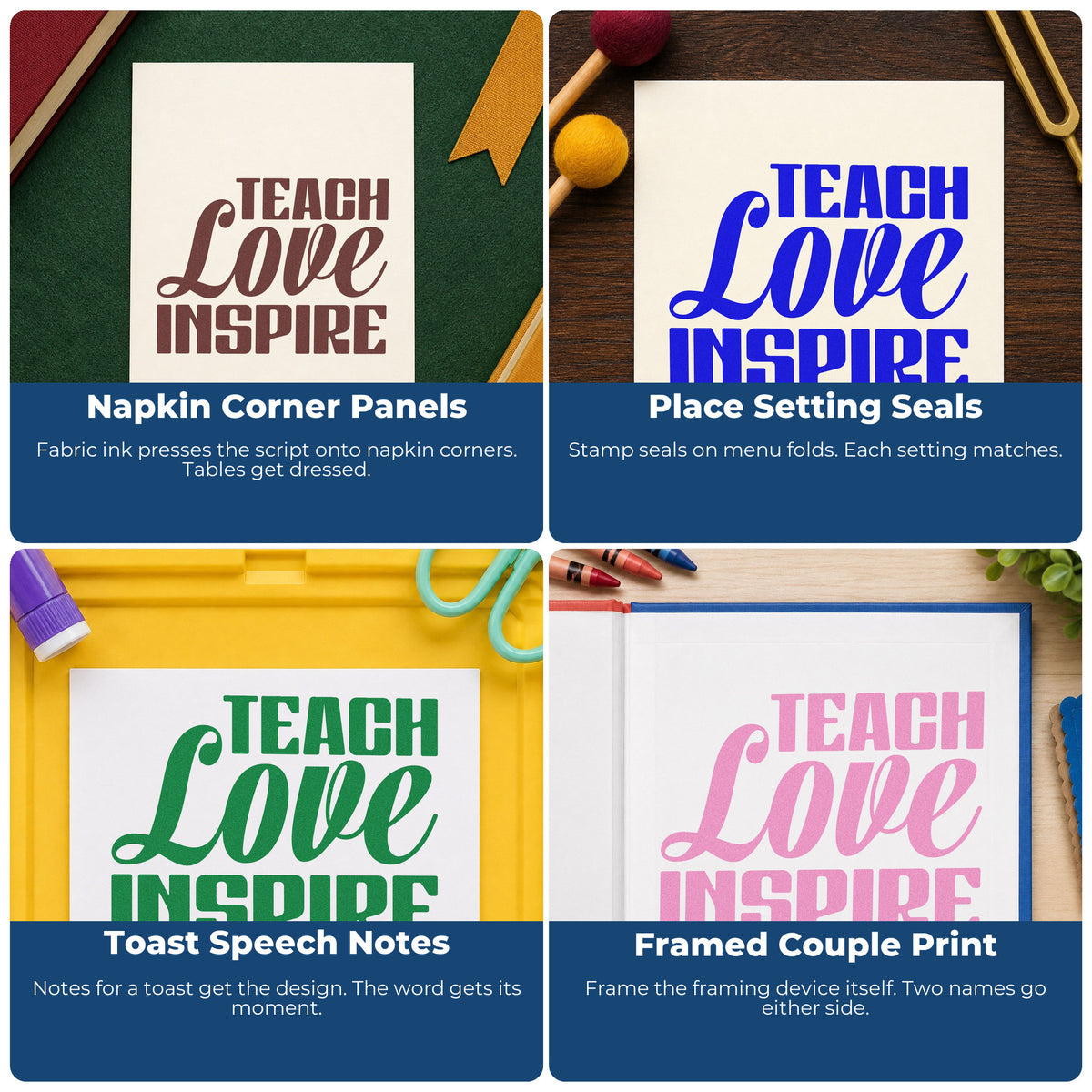 Four ways to use the Teach Love Inspire Bold Script Lettering Hand Stamp – Duo: napkin corner panels, place setting seals, toast speech notes and framed couple print.