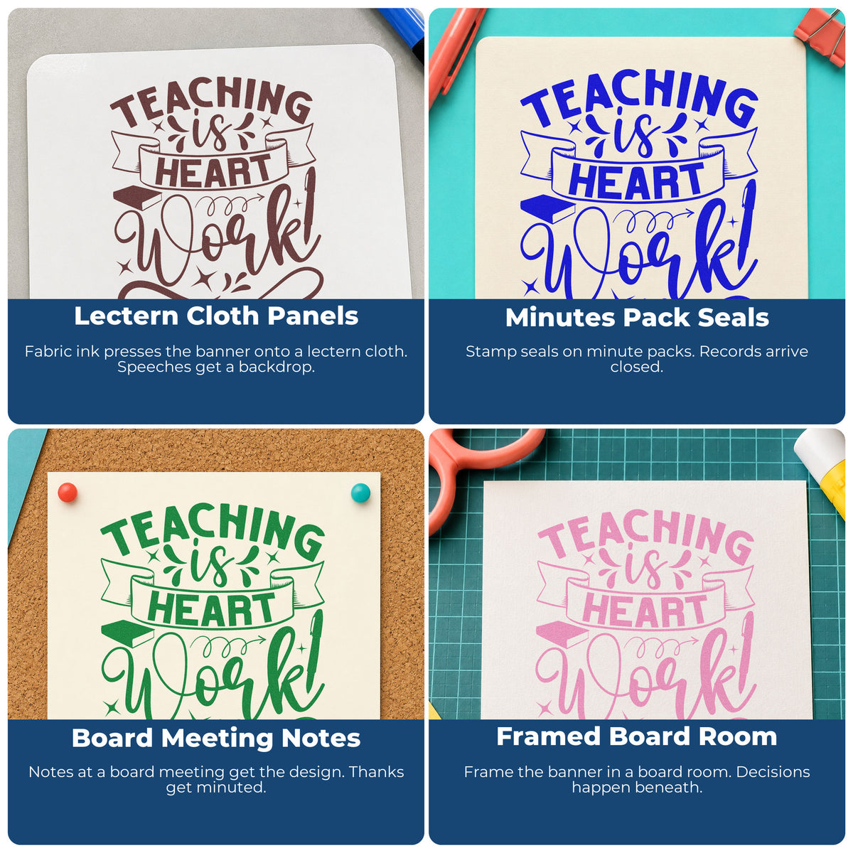 Four ways to use the Teaching Is Heart Work Rubber Stamp – Duo Hand: lectern cloth panels, minutes pack seals, board meeting notes and framed board room.