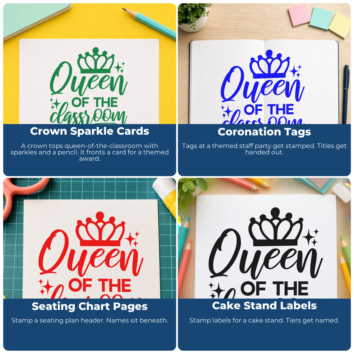 Four ways to use the Queen Of The Classroom Crown Self-Inking Stamp: crown sparkle cards, coronation tags, seating chart pages and cake stand labels.