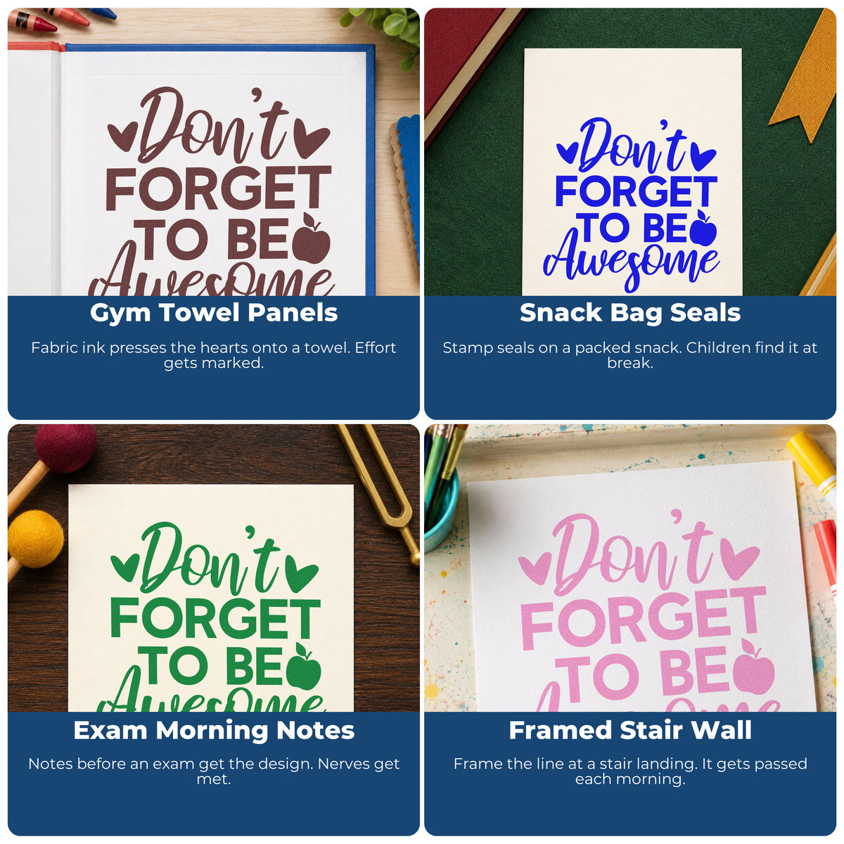 Four ways to use the Don't Forget To Be Awesome Pre-Inked Stamp – PSI: gym towel panels, snack bag seals, exam morning notes and framed stair wall.