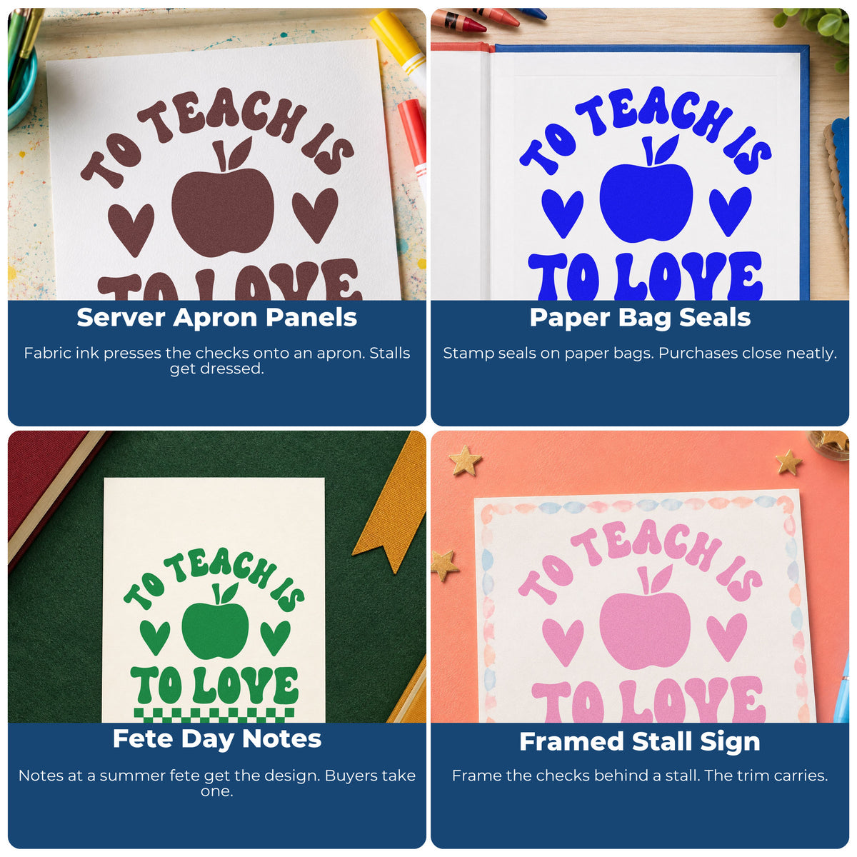 Four ways to use the To Teach Is To Love Apple Wood Handle Stamp: server apron panels, paper bag seals, fete day notes and framed stall sign.