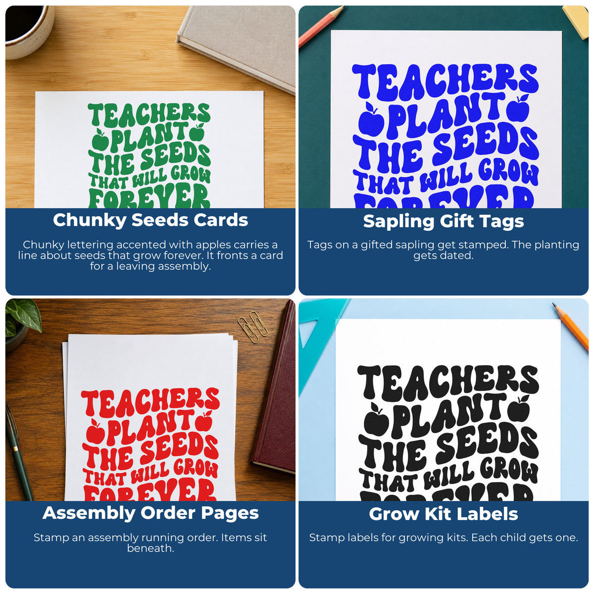 Four ways to use the Teachers Plant The Seeds That Will Grow Forever Hand Stamp – Duo: chunky seeds cards, sapling gift tags, assembly order pages and grow kit labels.
