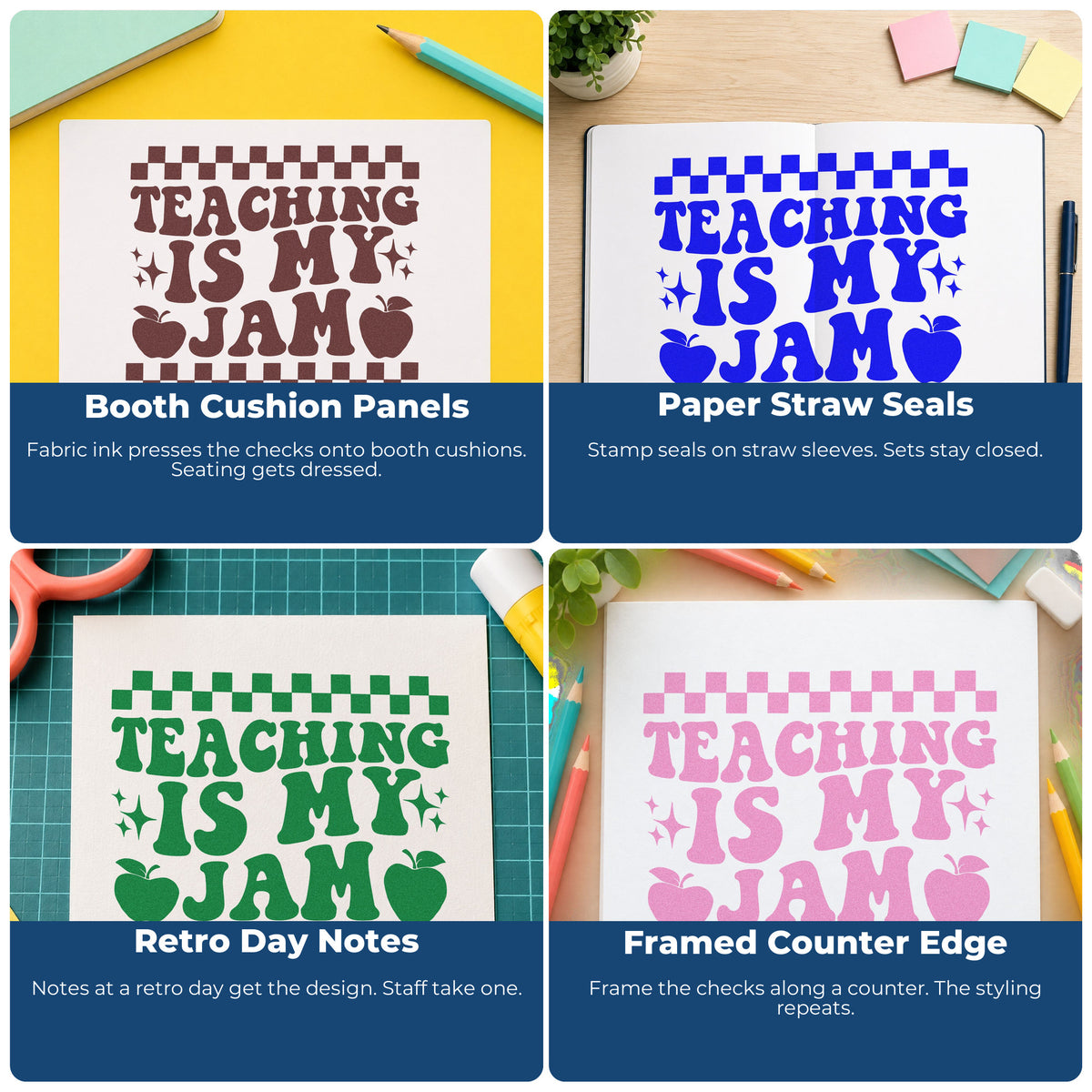 Four ways to use the Teaching Is My Jam Checkerboard Self-Inking Stamp: booth cushion panels, paper straw seals, retro day notes and framed counter edge.