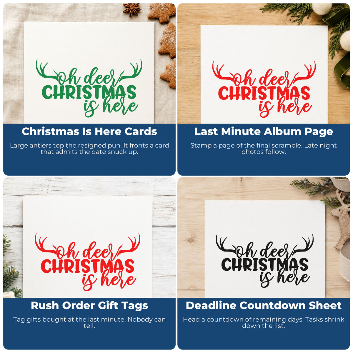 Four ways to use the Slim Pre-Inked Oh Deer Christmas Is Here Stamp: christmas is here cards, last minute album page, rush order gift tags and deadline countdown sheet.