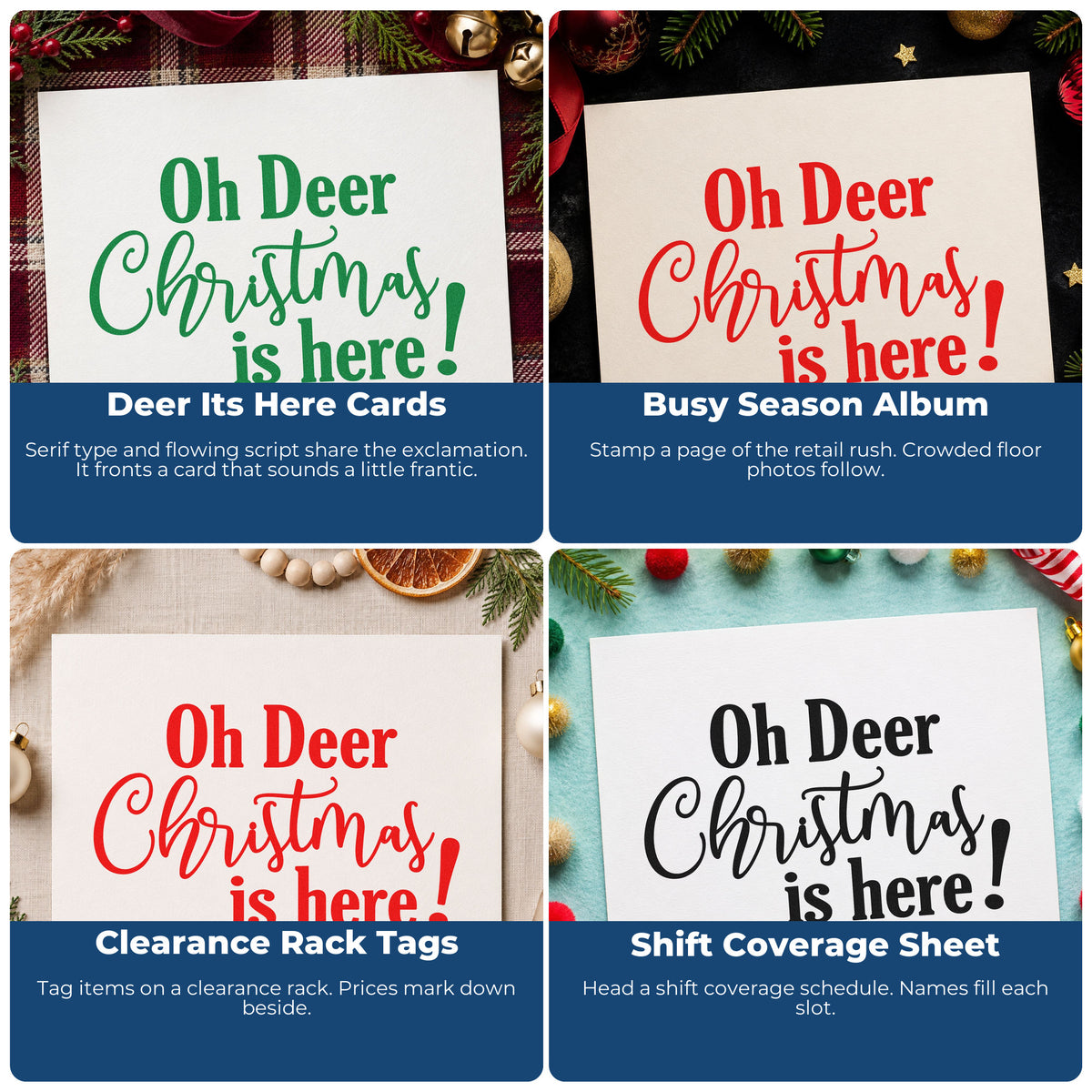 Four ways to use the Oh Deer Christmas Here Wood-Mounted Rubber Stamp: deer its here cards, busy season album, clearance rack tags and shift coverage sheet.