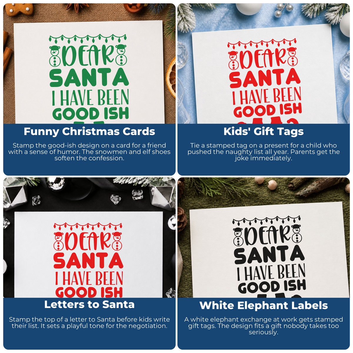 Four ways to use the Dear Santa Good Ish Hand Stamp – Duo: funny christmas cards, kids' gift tags, letters to santa and white elephant labels.