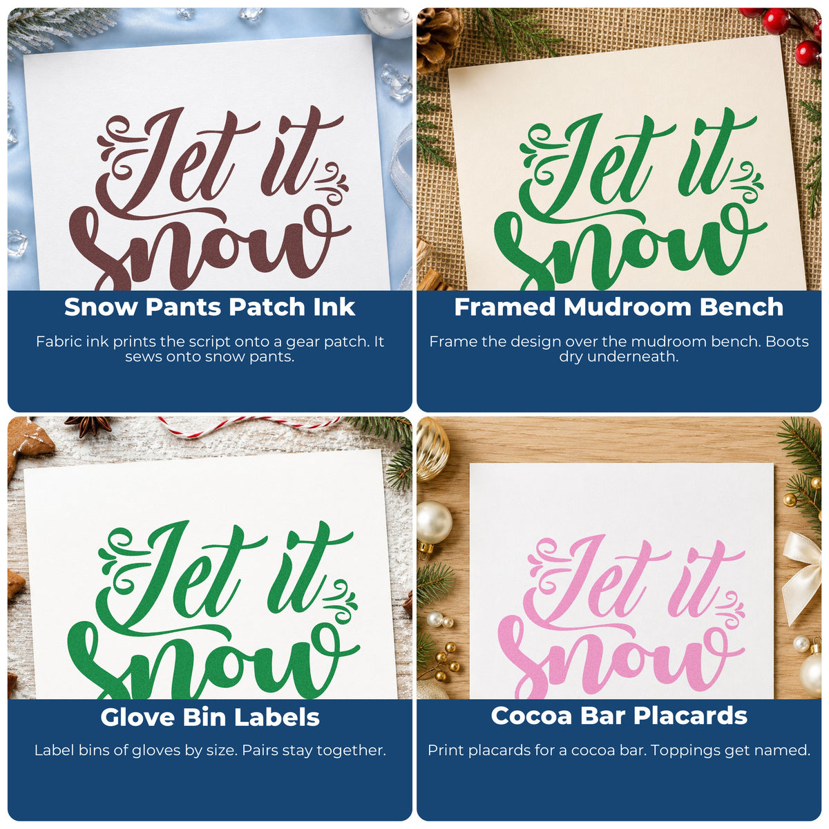 Four ways to use the Let It Snow Ornate Script Slim Pre-Inked Stamp: snow pants patch ink, framed mudroom bench, glove bin labels and cocoa bar placards.