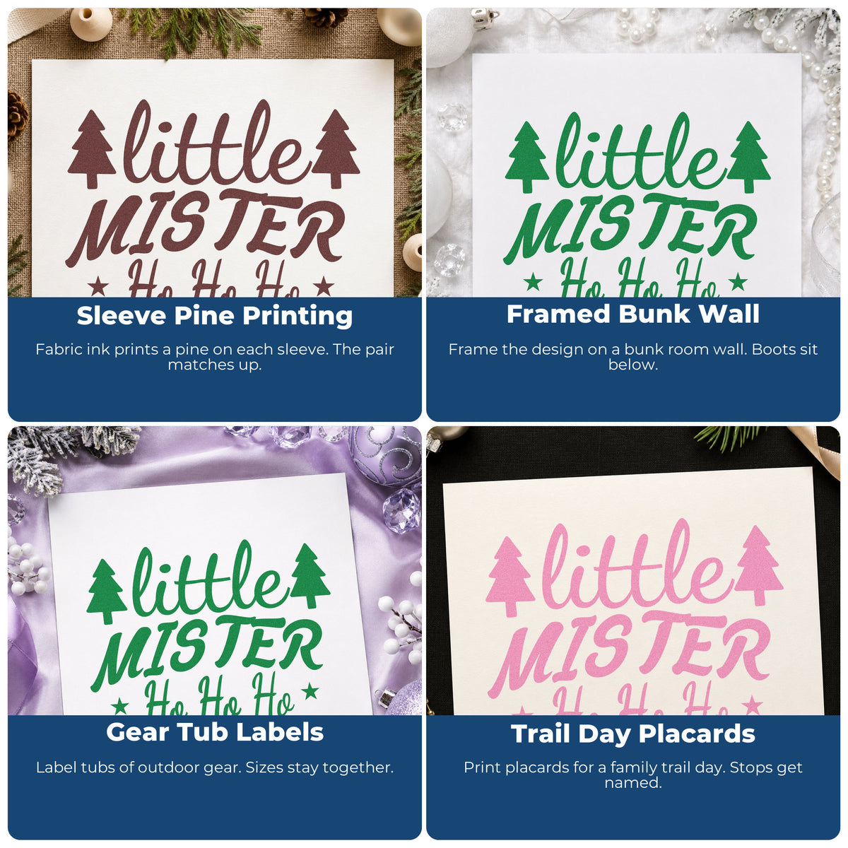 Four ways to use the Little Mister Ho Ho Ho Pre-Inked Stamp – PSI: sleeve pine printing, framed bunk wall, gear tub labels and trail day placards.