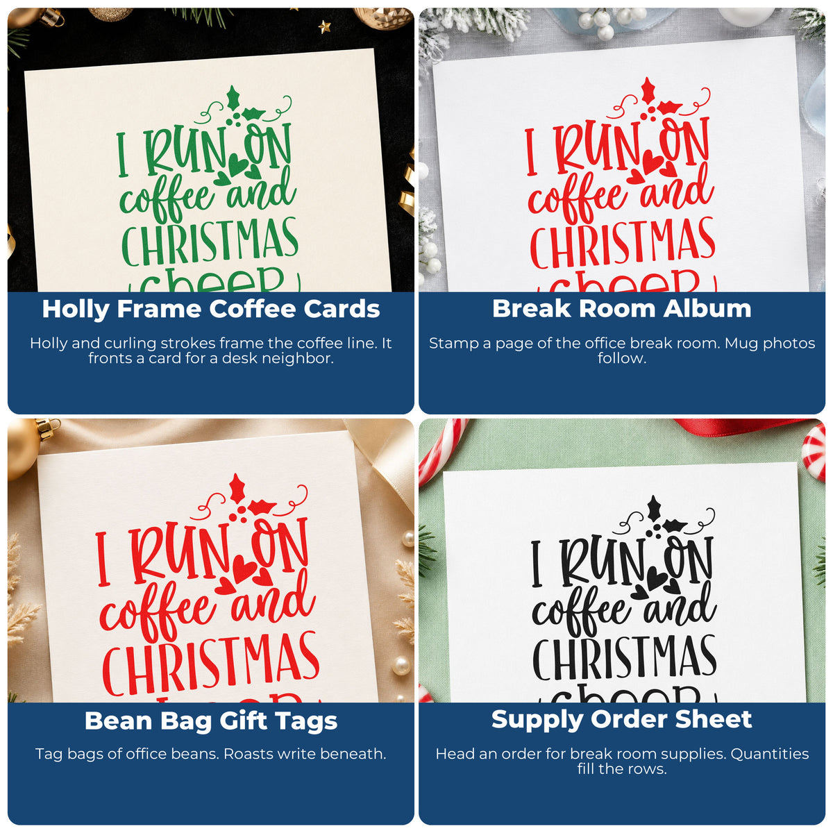 Four ways to use the I Run On Coffee And Christmas Cheer Rubber Stamp – Wood Handle: holly frame coffee cards, break room album, bean bag gift tags and supply order sheet.