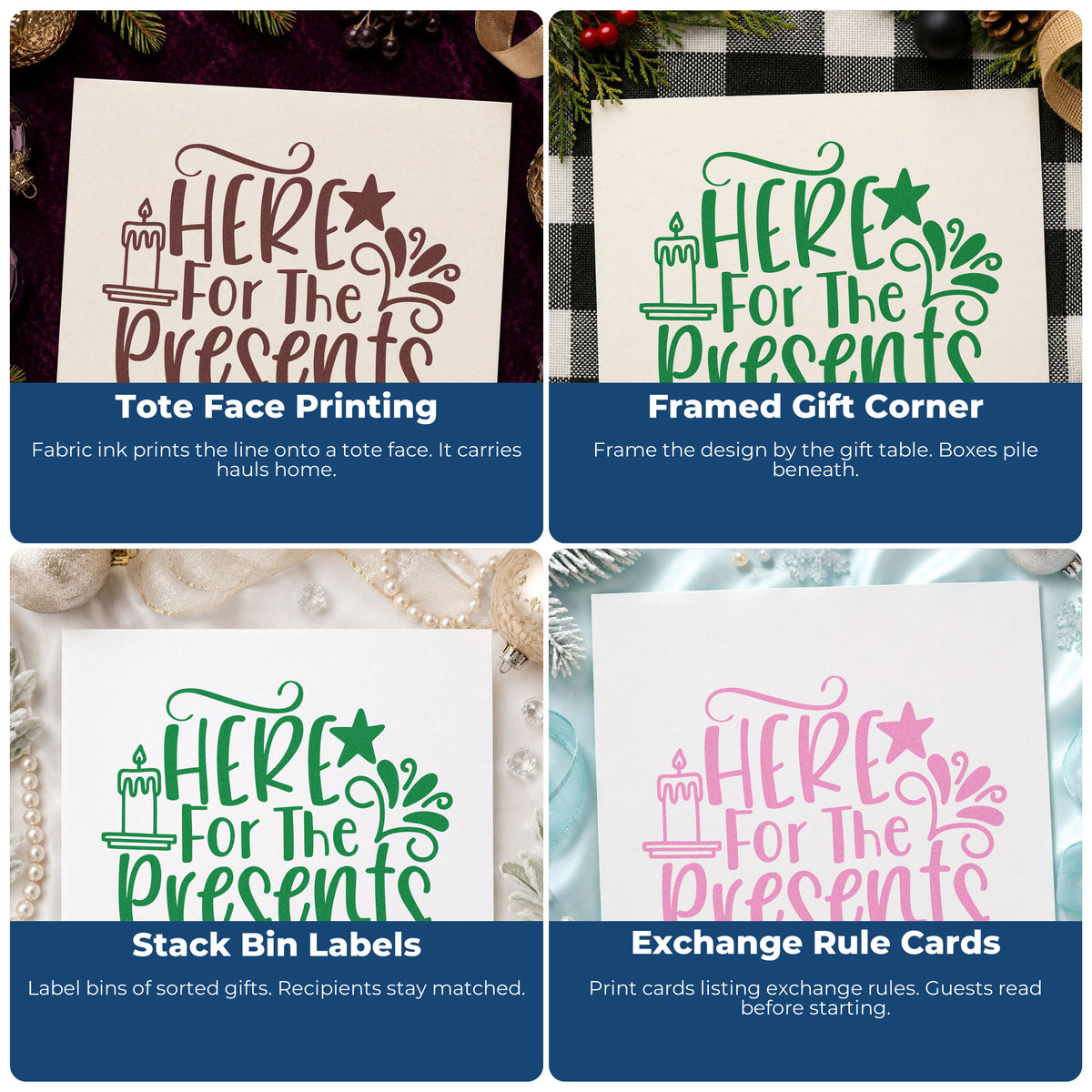 Four ways to use the Here For The Presents Candles Pre-Inked Stamp – Slim: tote face printing, framed gift corner, stack bin labels and exchange rule cards.