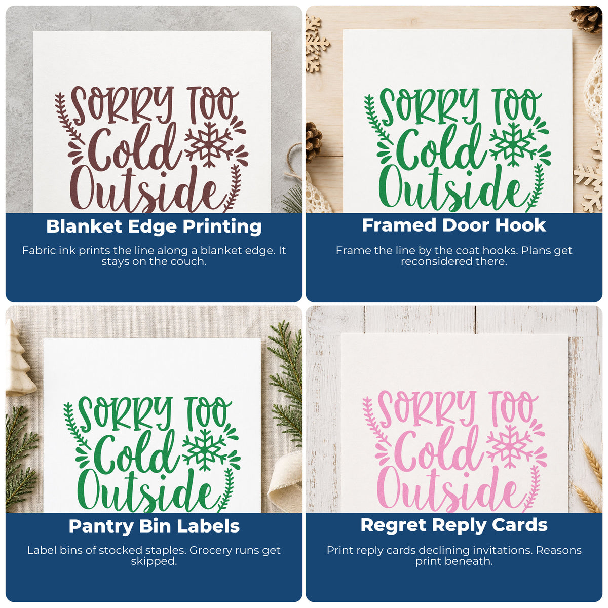 Four ways to use the Sorry Too Cold Outside Self-Inking Stamp: blanket edge printing, framed door hook, pantry bin labels and regret reply cards.