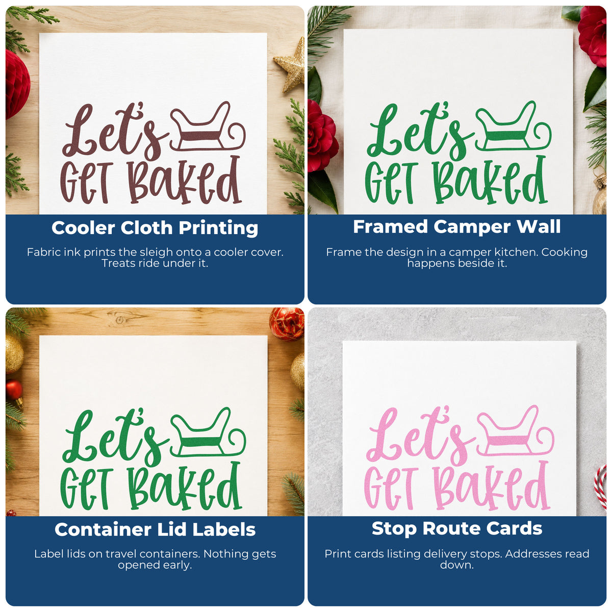 Four ways to use the Let's Get Baked Sleigh Outline Detail Rubber Stamp – Wood Handle: cooler cloth printing, framed camper wall, container lid labels and stop route cards.