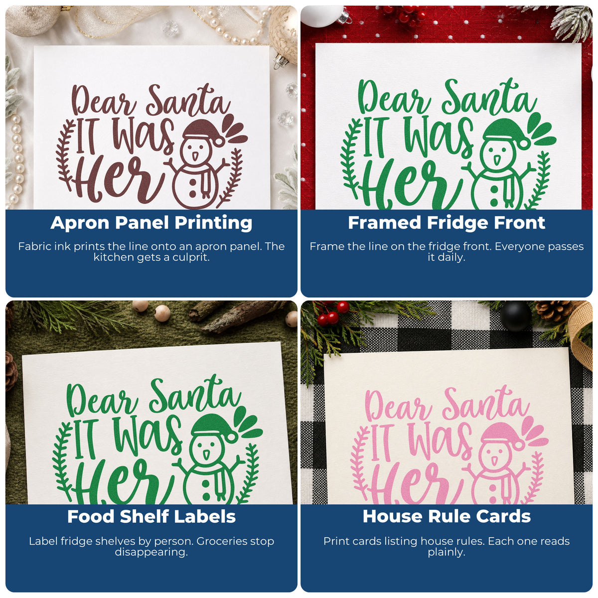Four ways to use the Dear Santa It Was Her Botanical Sprig Rubber Stamp – Wood Handle: apron panel printing, framed fridge front, food shelf labels and house rule cards.