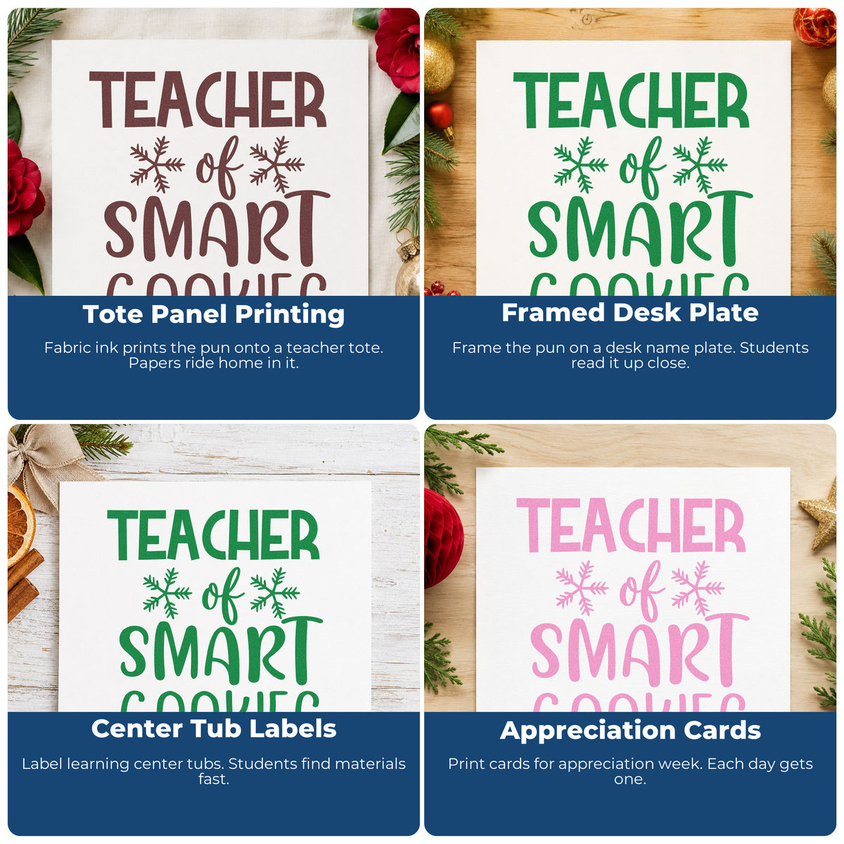 Four ways to use the Premium Wooden Teacher Of Smart Cookies Snowflakes Stamp - Vintage Pro: tote panel printing, framed desk plate, center tub labels and appreciation cards.