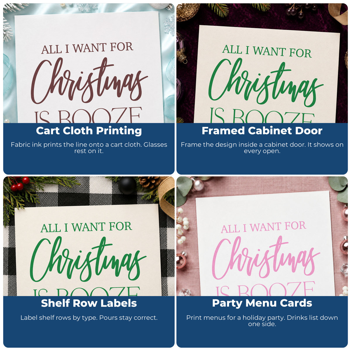Four ways to use the All I Want For Christmas Is Booze Premium Wooden Stamp - Vintage Pro: cart cloth printing, framed cabinet door, shelf row labels and party menu cards.