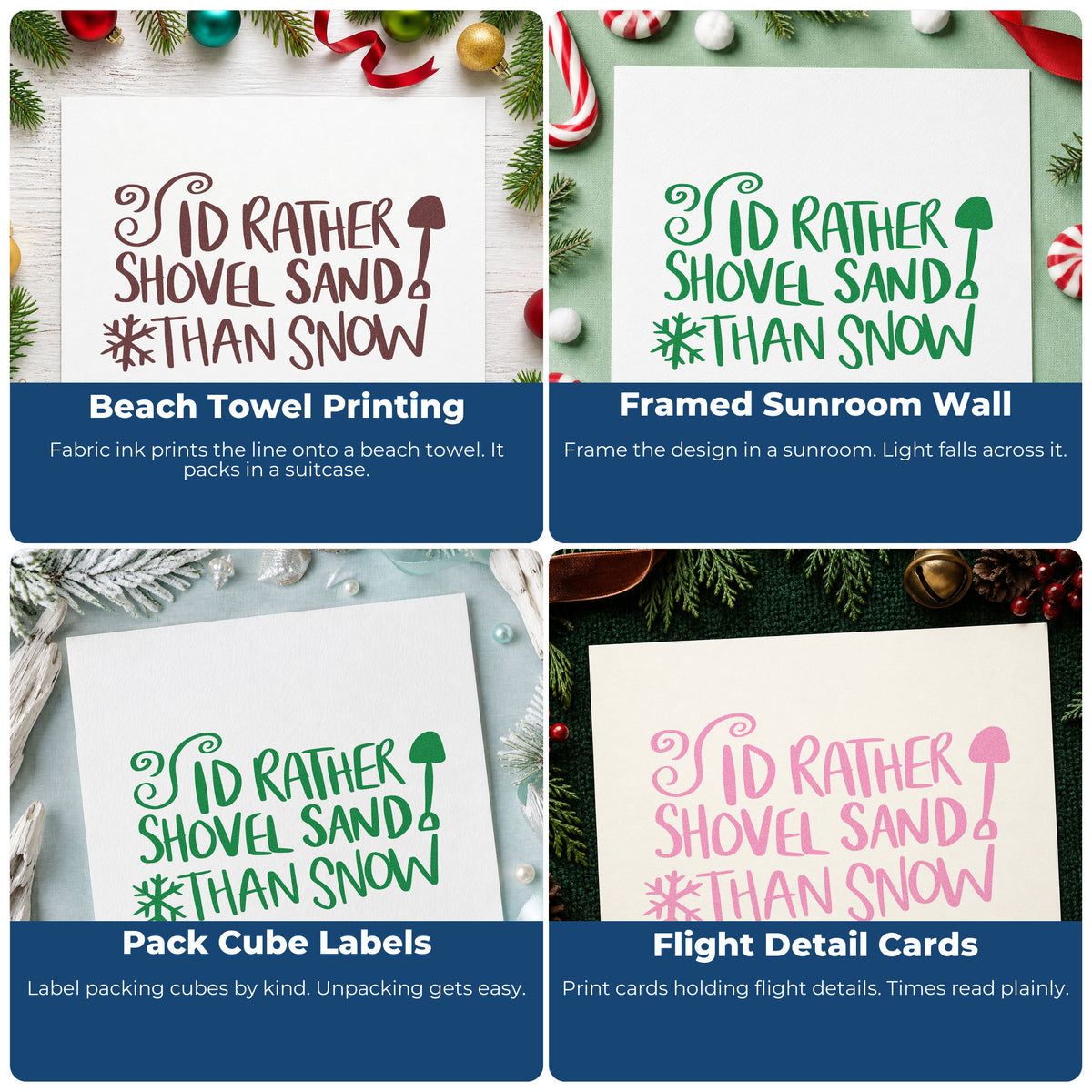 Four ways to use the I'd Rather Shovel Sand Than Snow Rubber Stamp – Duo Hand: beach towel printing, framed sunroom wall, pack cube labels and flight detail cards.