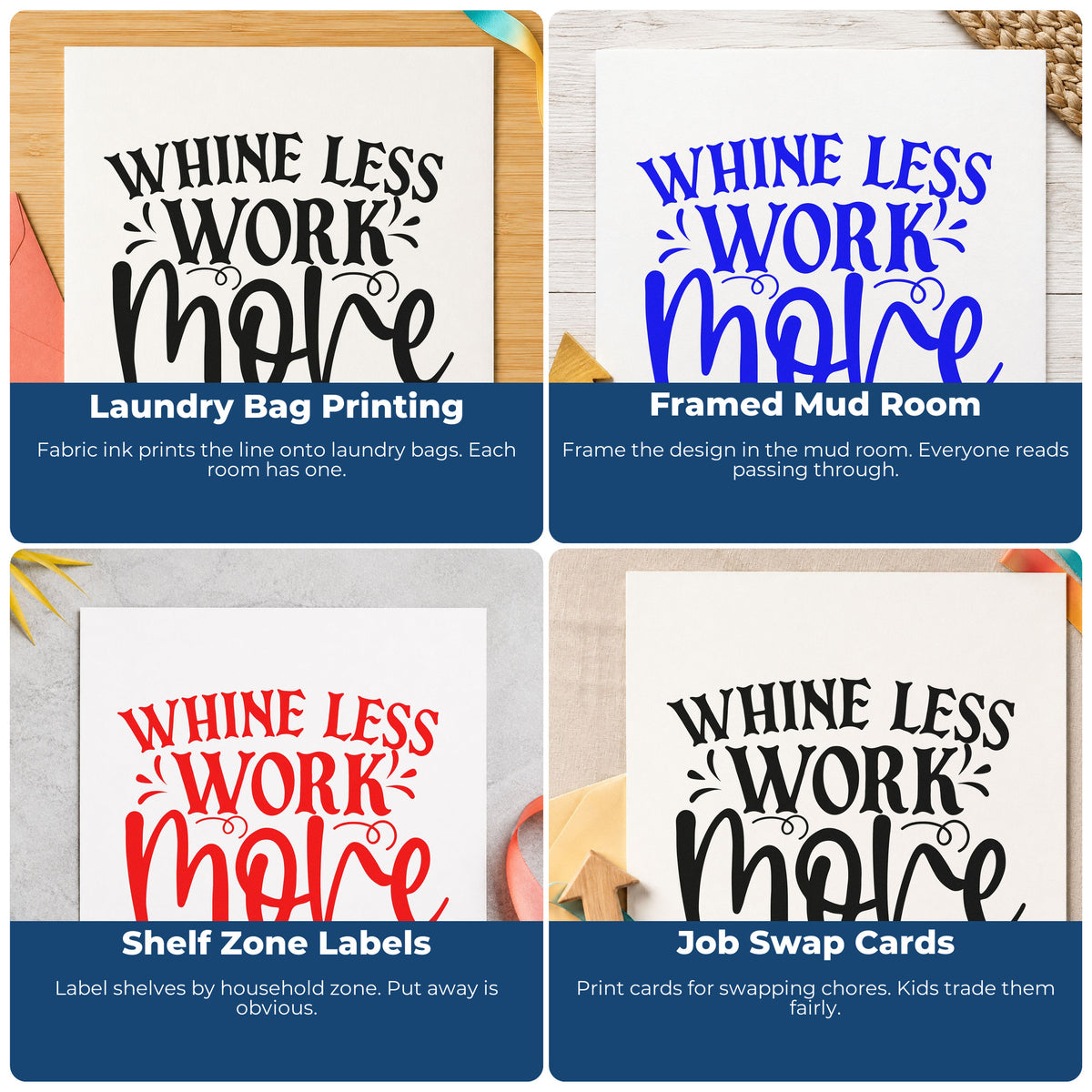 Four ways to use the Whine Less Work More Stamp – Duo Hand: laundry bag printing, framed mud room, shelf zone labels and job swap cards.