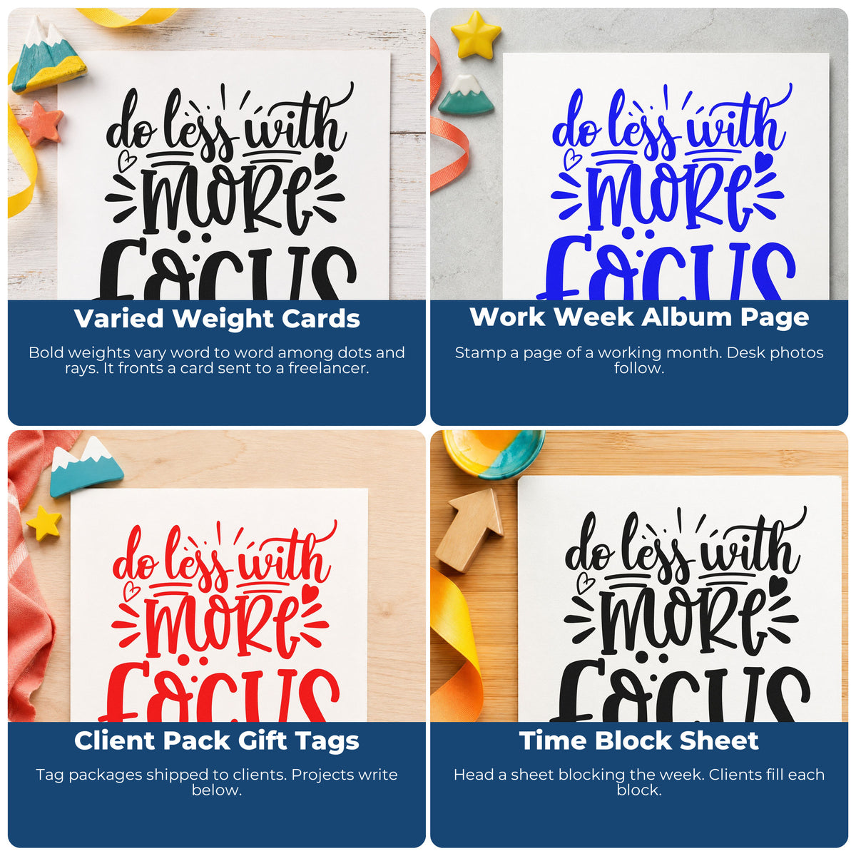 Four ways to use the Do Less With More Focus With Hearts Rubber Stamp – Duo Hand: varied weight cards, work week album page, client pack gift tags and time block sheet.