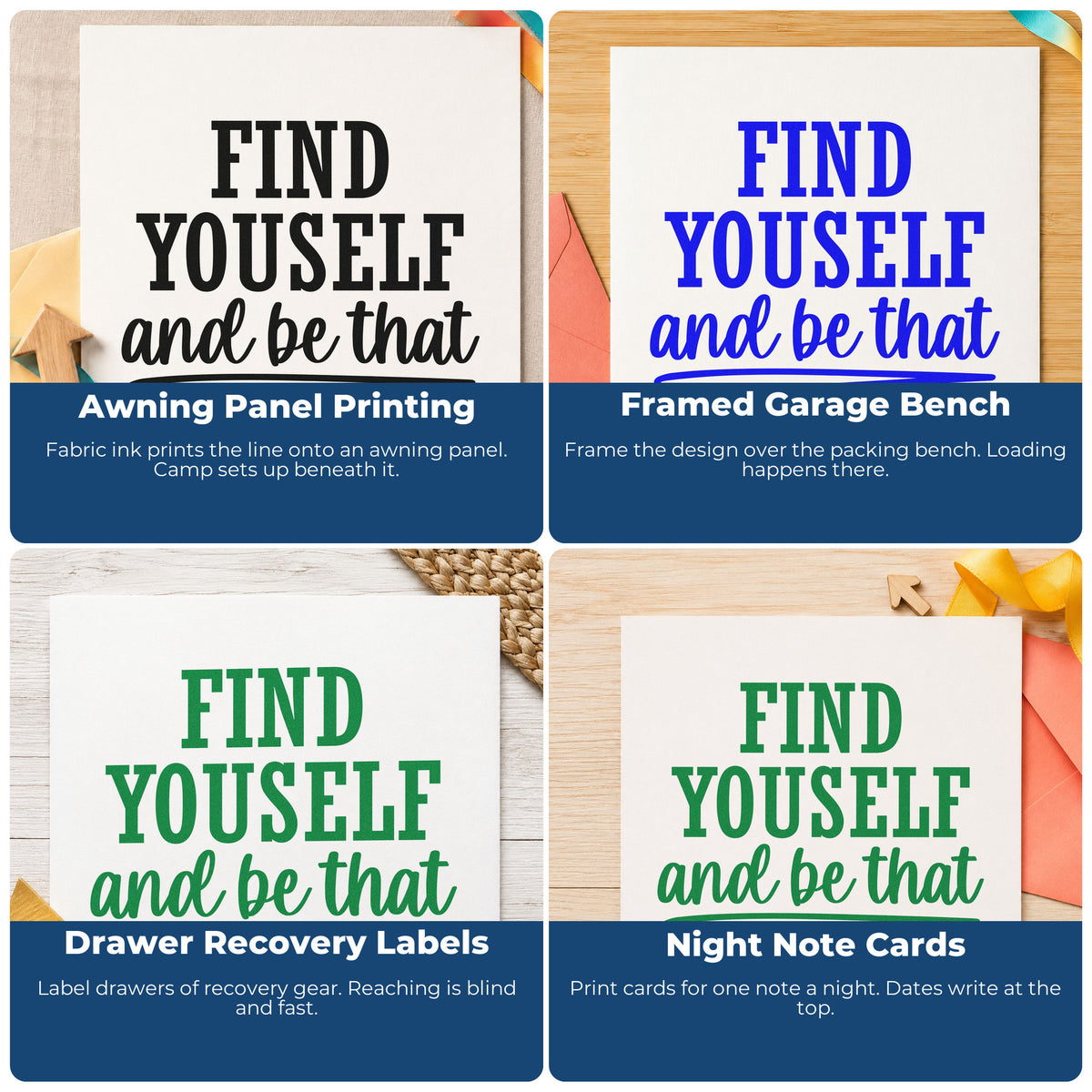 Four ways to use the Find Yourself And Be That Premium Wooden Stamp - Vintage Pro: awning panel printing, framed garage bench, drawer recovery labels and night note cards.