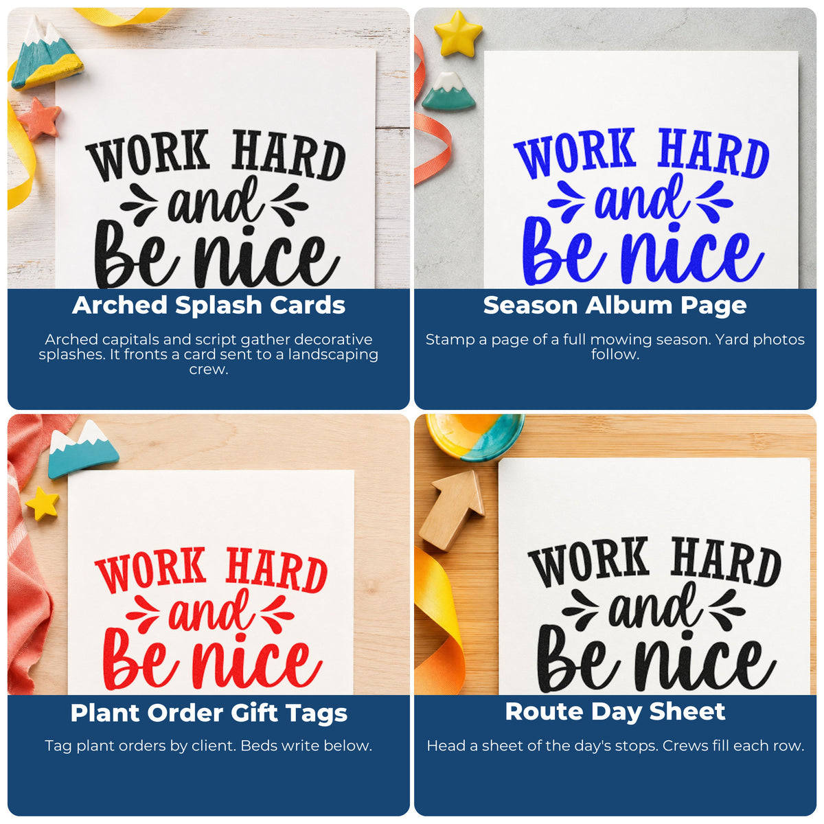 Four ways to use the Work Hard And Be Nice Arch Stamp – Self-Inking: arched splash cards, season album page, plant order gift tags and route day sheet.