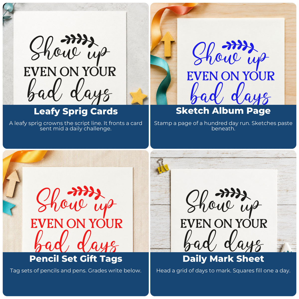 Four ways to use the Pre-Inked Show Up On Bad Days Stamp – PSI: leafy sprig cards, sketch album page, pencil set gift tags and daily mark sheet.