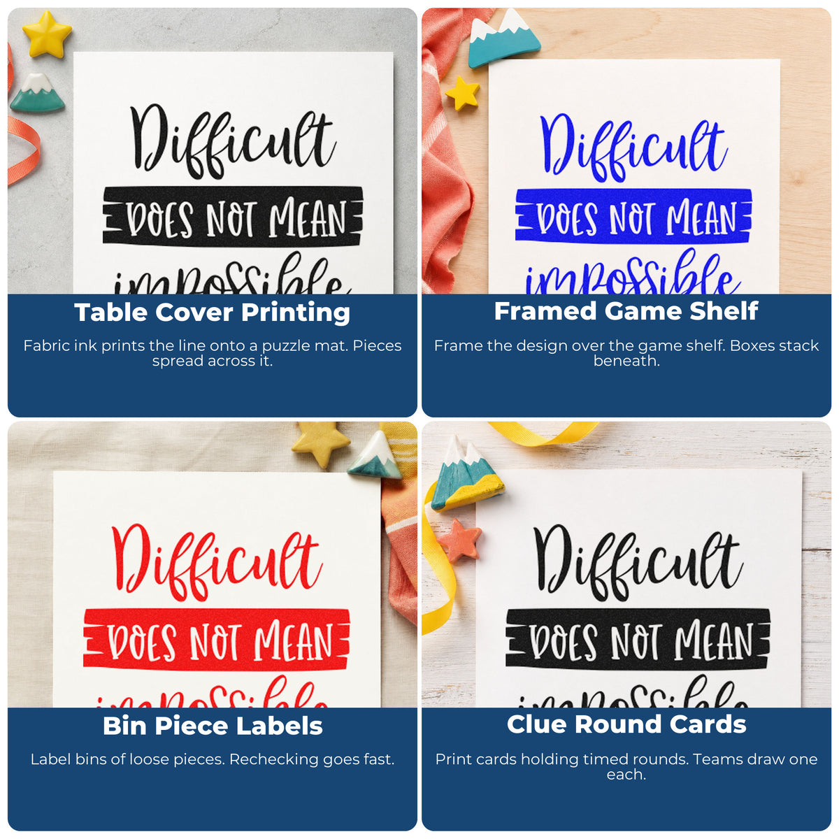 Four ways to use the Difficult Does Not Mean Impossible Wood Handle Stamp: table cover printing, framed game shelf, bin piece labels and clue round cards.