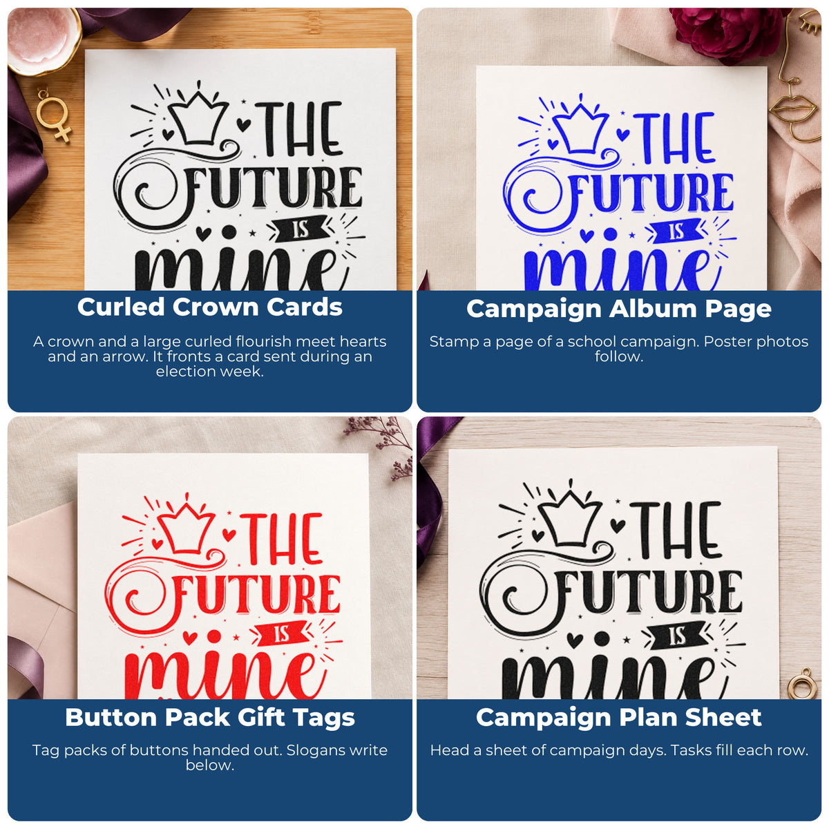 Four ways to use the The Future Is Mine Crown With Hearts Hand Stamp – Duo: curled crown cards, campaign album page, button pack gift tags and campaign plan sheet.