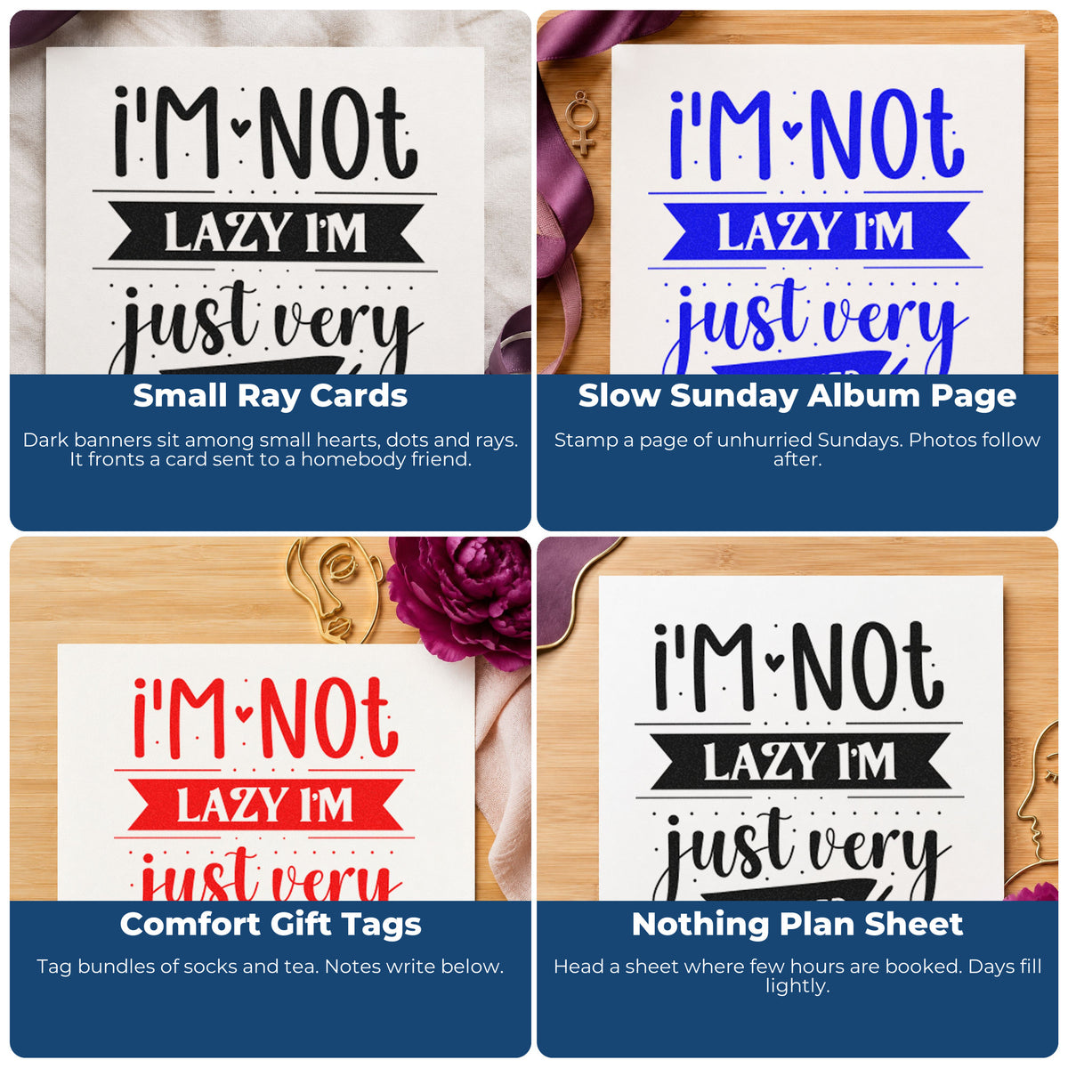 Four ways to use the I'm Not Lazy I'm Just Very Relaxed Rubber Stamp – Duo Hand: small ray cards, slow sunday album page, comfort gift tags and nothing plan sheet.