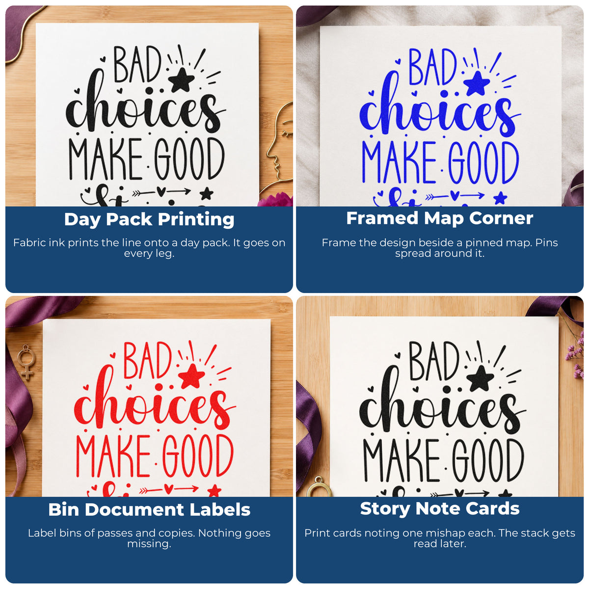 Four ways to use the Bad Choices Make Good Stories With Stars Premium Wooden Stamp - Vintage Pro: day pack printing, framed map corner, bin document labels and story note cards.