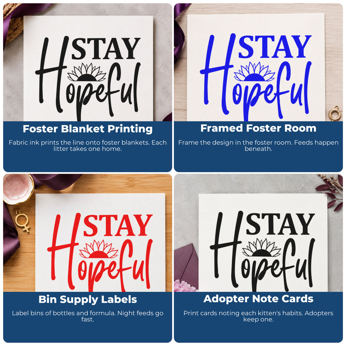 Four ways to use the Pre-Inked Stay Hopeful Sunflower Word Art Stamp – PSI: foster blanket printing, framed foster room, bin supply labels and adopter note cards.