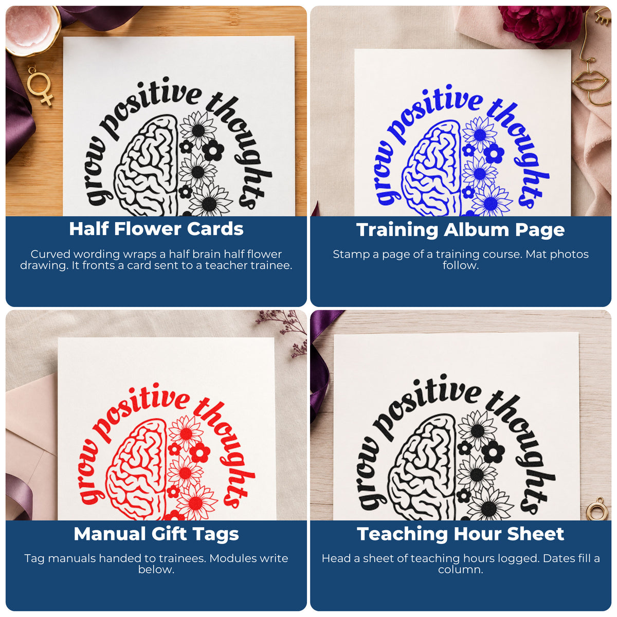 Four ways to use the Grow Positive Thoughts Brain Floral Accents PSI Pre-Inked Stamp: half flower cards, training album page, manual gift tags and teaching hour sheet.